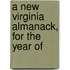 A New Virginia Almanack, For The Year Of