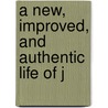 A New, Improved, And Authentic Life Of J door Dr. James Thompson