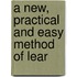 A New, Practical And Easy Method Of Lear