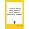 A Newton Among Poets: Shelley's Use Of S door Carl Grabo