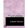 A Noble Woman by John Cordy Jefferson
