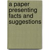 A Paper Presenting Facts And Suggestions by Eliza 1833-1914 Houk