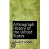 A Paragraph History Of The United States door Edward Abbott