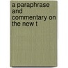 A Paraphrase And Commentary On The New T by See Notes Multiple Contributors