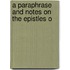A Paraphrase And Notes On The Epistles O