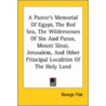 A Pastor's Memorial Of Egypt, The Red Se by George Fisk