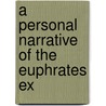 A Personal Narrative Of The Euphrates Ex door William Francis Ainsworth