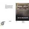 A Perspective Of Environmental Pollution door Martin W. Holdgate