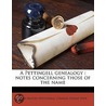 A Pettingell Genealogy : Notes Concernin door John Mason Pettingell