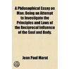 A Philosophical Essay On Man; Being An A by Jean Paul Marat