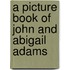 A Picture Book of John and Abigail Adams