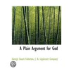 A Plain Argument For God door George Stuart Fullerton