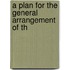 A Plan For The General Arrangement Of Th