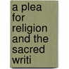 A Plea For Religion And The Sacred Writi door David Simpson