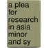 A Plea For Research In Asia Minor And Sy
