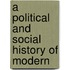 A Political And Social History Of Modern
