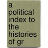 A Political Index To The Histories Of Gr door Robert Beatson
