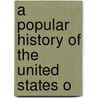 A Popular History Of The United States O door Mary Botham Howitt