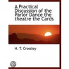 A Practical Discussion Of The Parlor Dan by H.T. Crossley