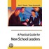 A Practical Guide For New School Leaders
