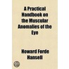 A Practical Handbook On The Muscular Ano door Wendell Reber