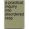 A Practical Inquiry Into Disordered Resp door Onbekend