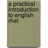 A Practical Introduction To English Rhet door Onbekend