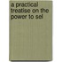 A Practical Treatise On The Power To Sel