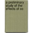 A Preliminary Study Of The Effects Of Co