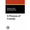 A Priestess Of Comedy door Nataly Von Eschstruth