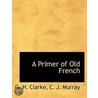 A Primer Of Old French door G.H. Clarke