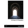 A Primer Of Phonetics door Sweet Henry