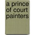 A Prince Of Court Painters