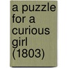 A Puzzle For A Curious Girl (1803) door Onbekend