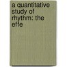 A Quantitative Study Of Rhythm: The Effe door Herbert Woodrow
