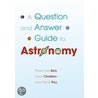 A Question And Answer Guide To Astronomy door Pierre-Yves Bely