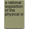 A Rational Exposition Of The Physical Si door Onbekend