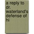A Reply To Dr. Waterland's Defense Of Hi