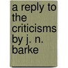 A Reply To The Criticisms By J. N. Barke door James Mease