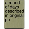 A Round Of Days Described In Original Po door George Dalziel