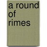 A Round Of Rimes door Onbekend