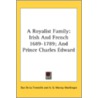 A Royalist Family: Irish And French 1689 door Onbekend