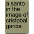 A Santo in the Image of Cristobal Garcia