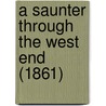 A Saunter Through The West End (1861) by Unknown