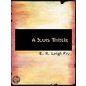 A Scots Thistle by E.N. Leigh Fry