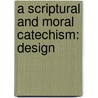 A Scriptural And Moral Catechism: Design door Abraham Smith