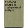 A Second Course In Mathematical Analysis door D. Somasundaram