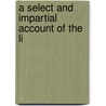 A Select And Impartial Account Of The Li door See Notes Multiple Contributors