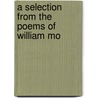 A Selection From The Poems Of William Mo door Virgil William Morris