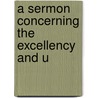 A Sermon Concerning The Excellency And U door William Beveridge
